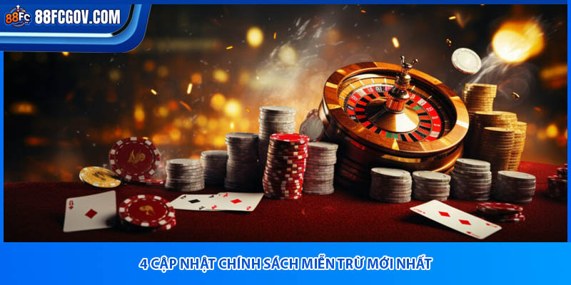 4 cập nhật chính sách miễn trừ mới nhất